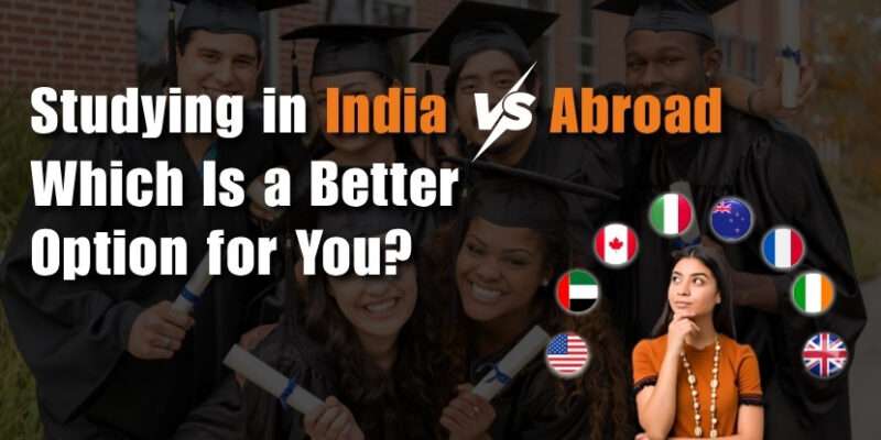 Studying in India vs Abroad