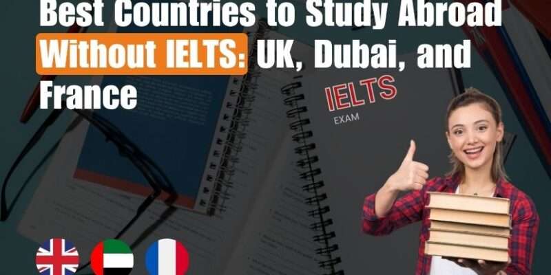 Study Abroad Without IELTS