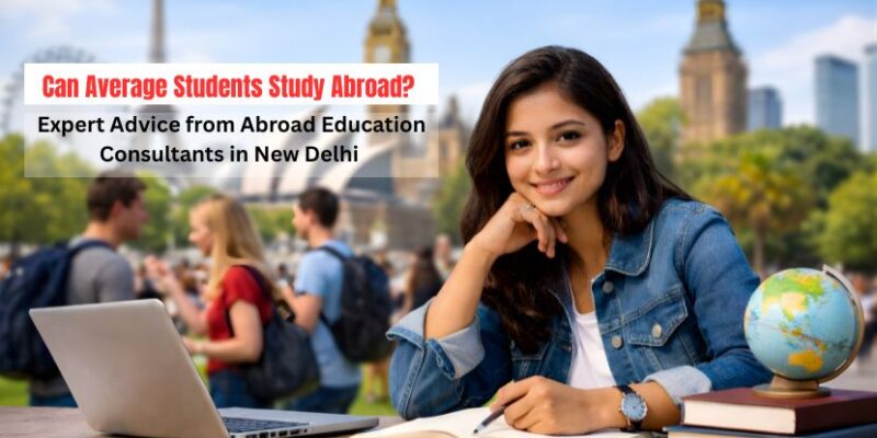 abroad education consultants in new Delhi